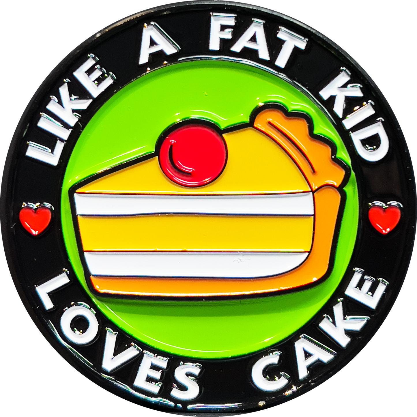 EL2-011 I Love You like a Fat Kid Loves Cake Challenge Coin Birthday Anniversary Valentines Day Present Gift