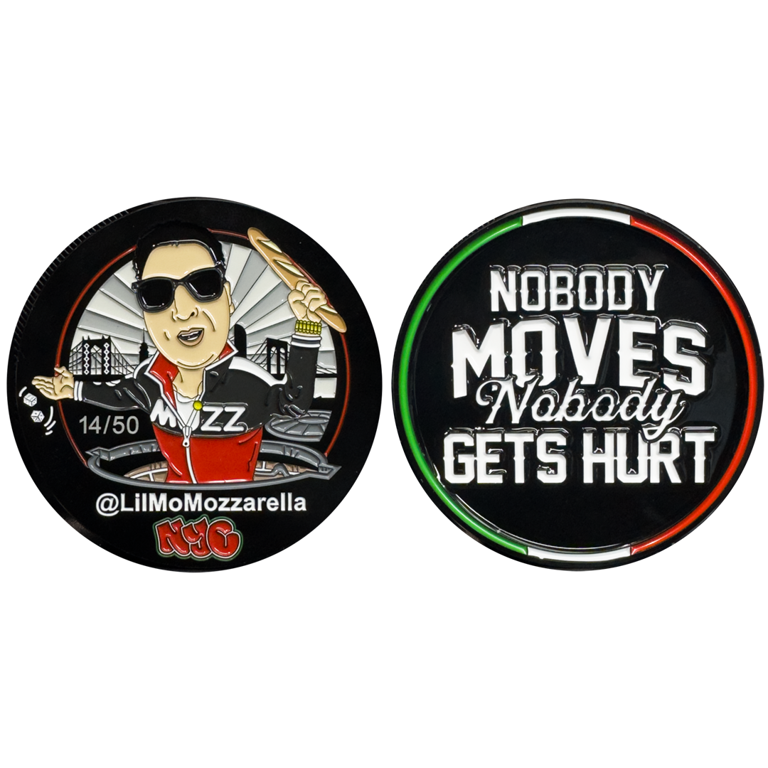 Lil Mo Mozzarella Nobody Moves Nobody Gets Hurt Official Challenge Coin GPK-AA-008